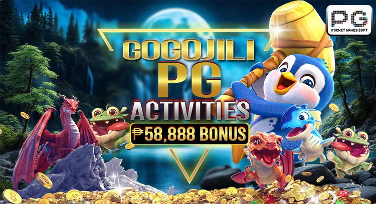 GOGOJILI-PG ACTIVITIES UP TTO P58,888